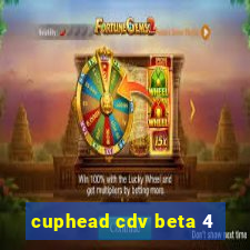 cuphead cdv beta 4